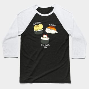 Tameowgo Mewnagi Catlifornia Cute Sushi Pun Baseball T-Shirt